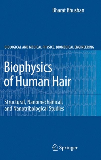 Bhushan – Biophysics of Human Hair Structural Nanomechanical and Na – X555z
