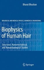 Bhushan – Biophysics of Human Hair Structural Nanomechanical and Na – X555z