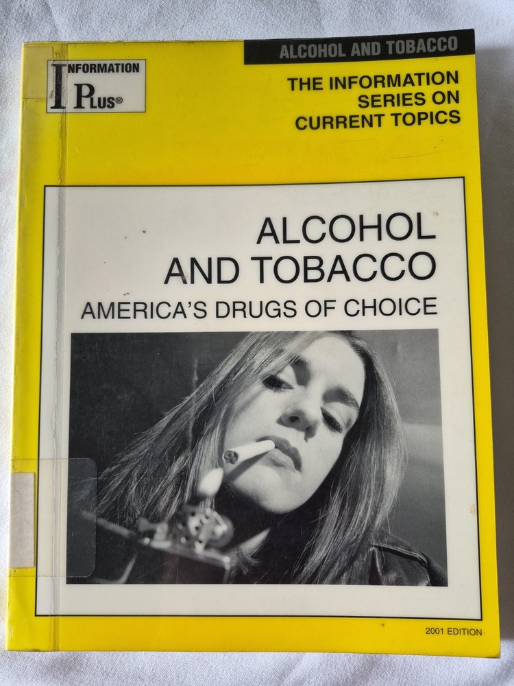 Alcohol Tobacco Americas Drugs of Choice Information Plus Ex-Library Reference
