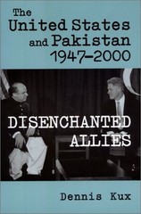 The United States and Pakistan, 1947-2000 : Disenchanted Allies D
