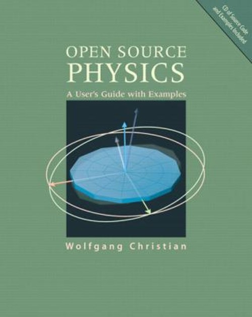 Open Source Physics : A User’s Guide with Examples Wolfgang Chris