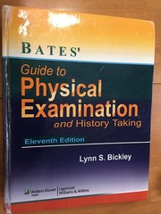 Bates’ Guide to Physical Examination and History-Taking – Eleventh Edition