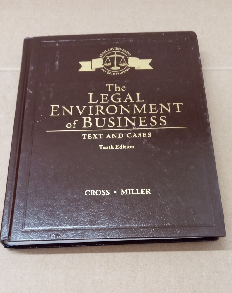 The Legal Environment of Business: Text and Cases by Cross, Frank B., 10th