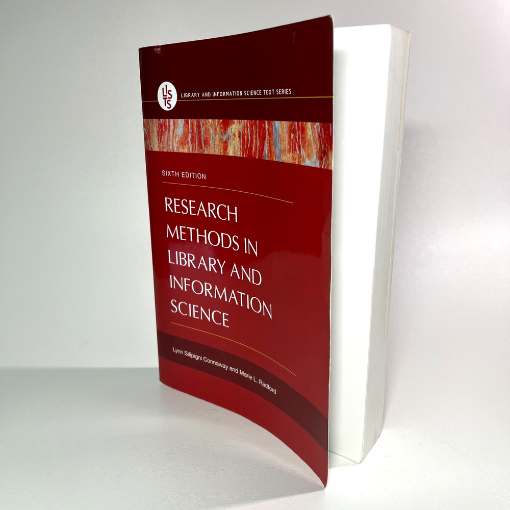 Research Methods in Library and Information Science Connaway Radford Paperback