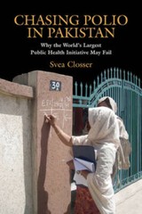 Chasing Polio in Pakistan: Why the World’s Largest Public Health Initiati – GOOD