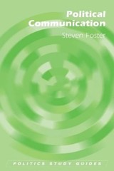 Steven Foster Political Communication (Paperback) Politics Study Guides