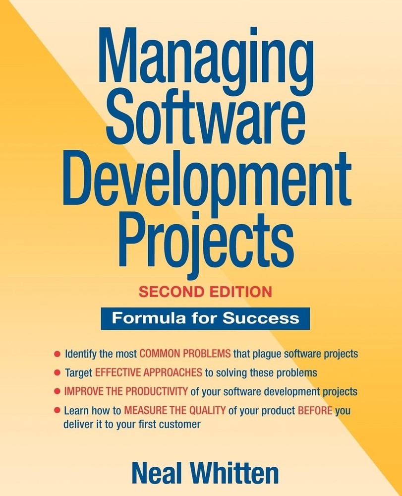 Managing Software Development Projects: Formula for Success, 2nd Edition