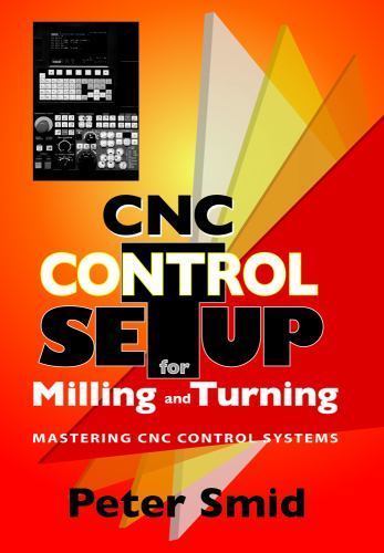 CNC Control Setup for Milling and Turning (Volume 1), Smid, Peter, Very Good Boo