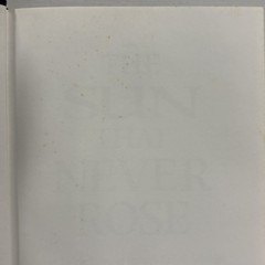 THE SUN THAT NEVER ROSE By Eugene R. Dattel, 1994, 1st Edition/1st Printing