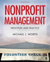 Nonprofit Management: Principles – Hardcover, by Worth Michael J. – Very Good
