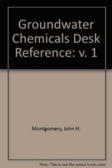 GROUNDWATER CHEMICALS DESK REFERENCE (V. 1) By John H. Montgomery – Hardcover