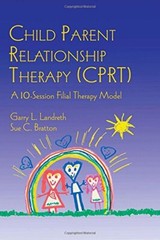 CPRT Child Parent Relationship Therapy by Garry Landreth