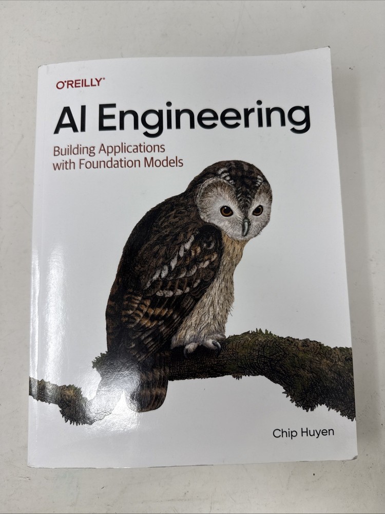 Ai Engineering: Building Applications With Foundation Models. *Unused/shelfwear
