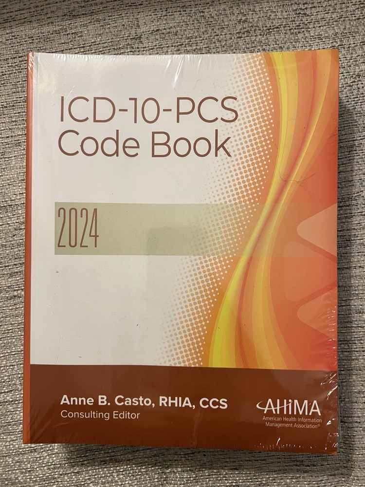 ICD-10-PCS Code Book 2024 Paperback Anne B. Casto, RHIA, CCS AHIMA