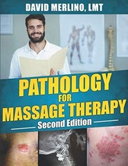Pathology for Massage Therapy by David Merlino