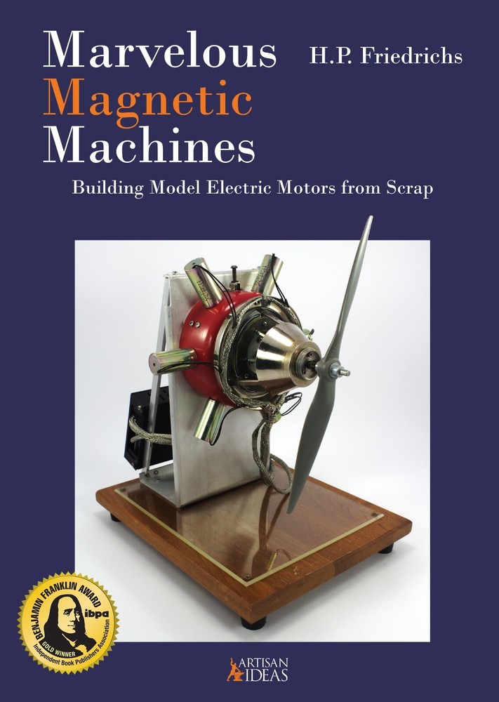 Marvelous Magnetic Machines: Building Model Electric Motors from Scrap – USED