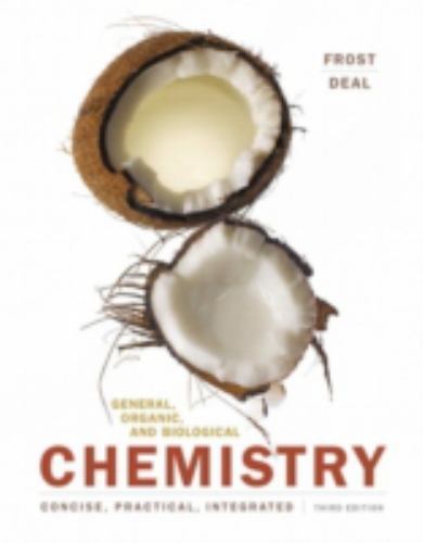 General, Organic, and Biological Chemistry by Frost, Laura D.; Deal, S. Todd