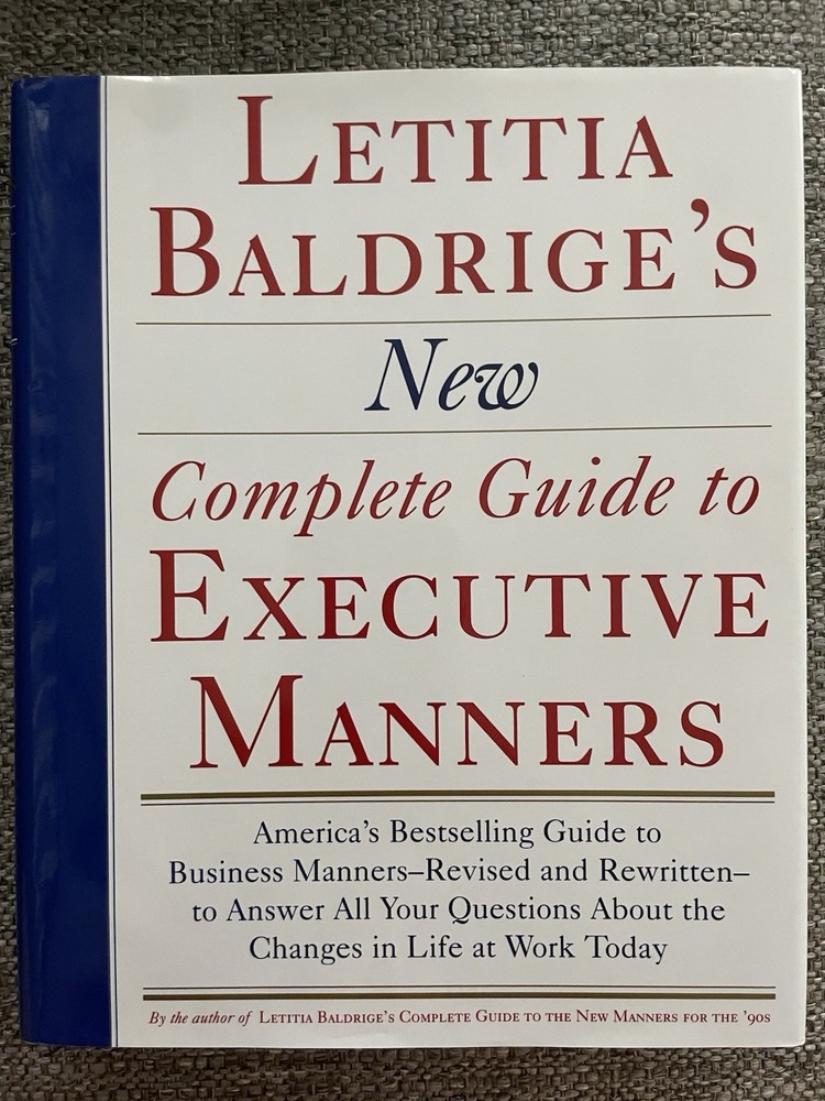 LETITIA BALDRIGE’S NEW COMPLETE GUIDE TO EXECUTIVE MANNERS – Hardcover NEW