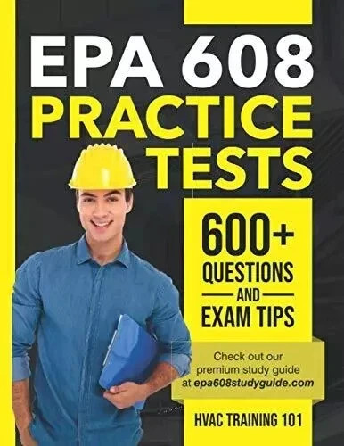 EPA 608 Practice Tests: 600+ Questions & Exam Tips