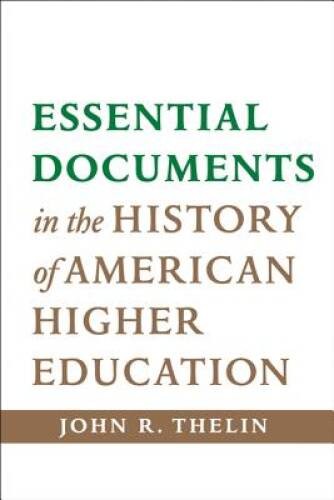 Essential Documents in the History of American Higher Education – GOOD