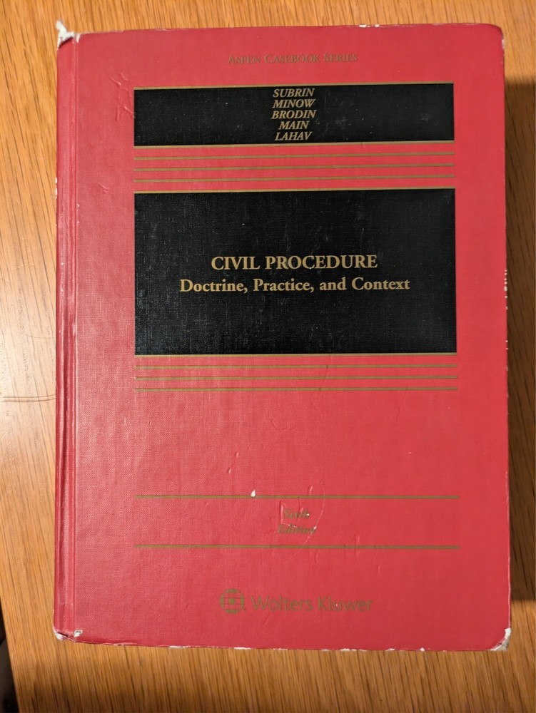 Civil Procedure: Doctrine, Practice, and Context by Subrin et al, 6th ed – good