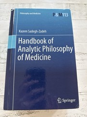 Handbook of Analytic Philosophy of Medicine Kazem Sadegh-Zadeh HC Springer