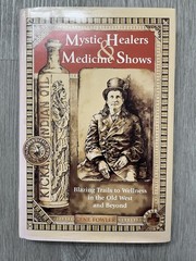 Mystic Healers & Medicine Shows Blazing Trails To Wellness Old West Fowler ExLib