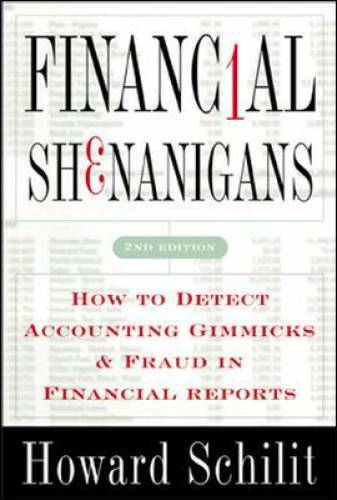 Financial Shenanigans: How to Detect Accounting Gimmicks & Fraud in Finan – GOOD