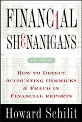 Financial Shenanigans: How to Detect Accounting Gimmicks & Fraud in Finan – GOOD