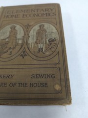 1922 Elementary Home Economics, Cookery, Sewing, Care of the House Hardback Book