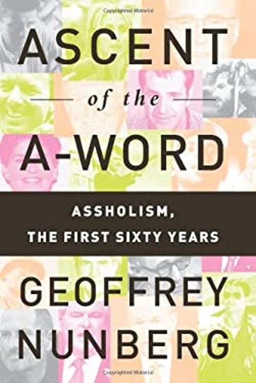 Ascent of the A-Word : Assholism, the First Sixty Years Geoffrey