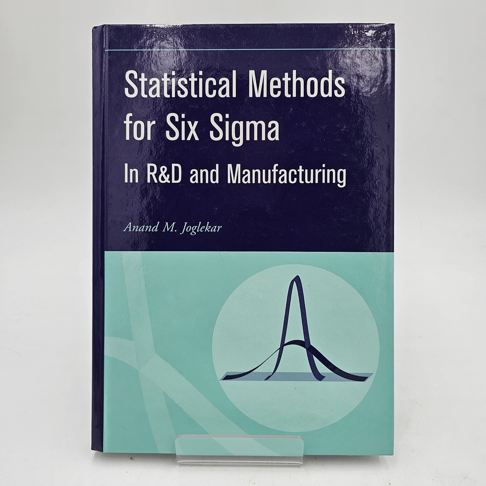 Statistical Methods for Six Sigma Joglekar R&D Manufacturing Wiley HC LIKE NEW