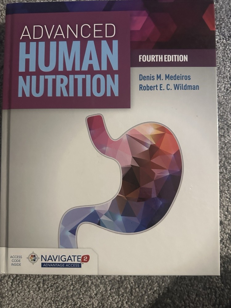 Advanced Human Nutrition by Robert E. C. Wildman and Denis M. Medeiros