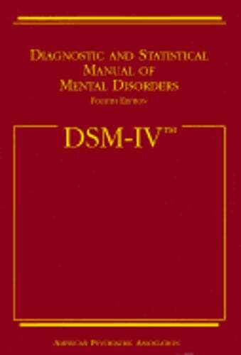 Diagnostic and Statistical Manual of Mental Disorders (DSM-IV): Used