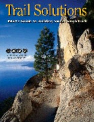 Trail Solutions : IMBA’s Guide to Building Sweet Singletrack by International M