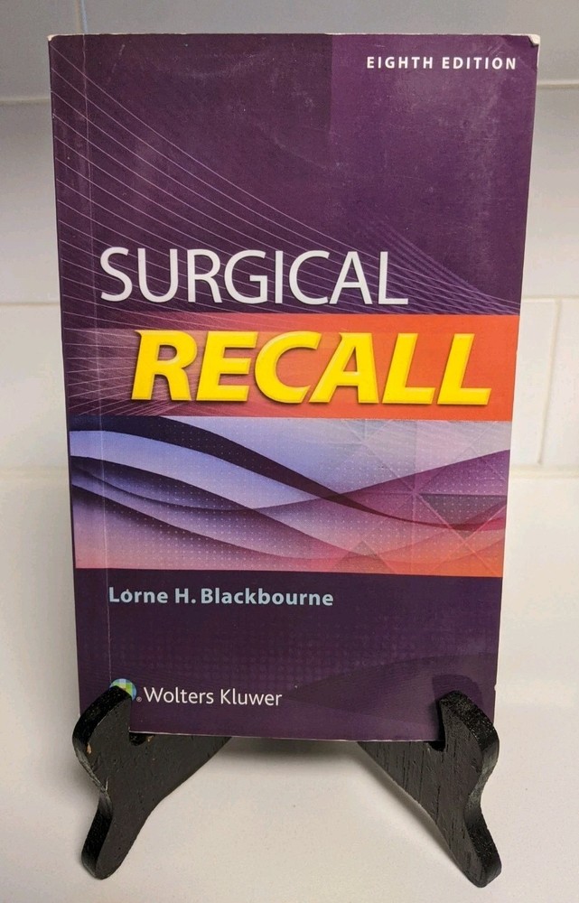 Wolters Kluwer – Surgical Recall (Eighth Edition), by Lorne H. Blackbourne