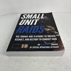 Small Unit Raids : An Illustrated Manual Paperback Matthew Luke