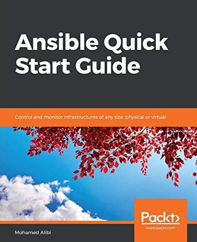 ANSIBLE QUICK START GUIDE: CONTROL AND MONITOR By Mohamed Alibi **BRAND NEW**
