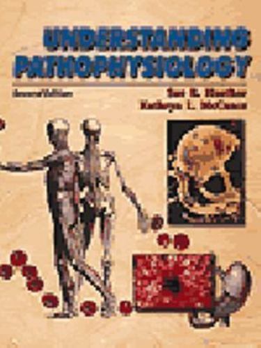 Understanding Pathophysiology by Sue E. Huether; Kathryn L. McCance