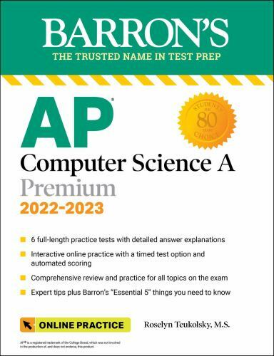 Barron’s Test Prep Ser.: AP Computer Science a Premium, 2022-2023: Comprehensive