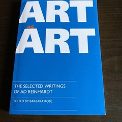 Documents of 20th C. Art: : Art As Art : The Selected Writings Of Ad Reinhardt