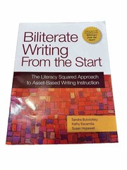 Biliterate Writing from the Start : The Literacy Squared Approach to Asset-Based