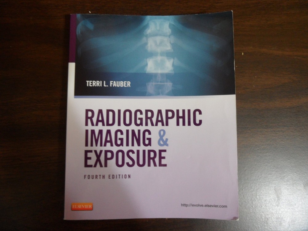 Radiographic Imaging and Exposure by Terri L. Fauber EdD RT(R)(M)