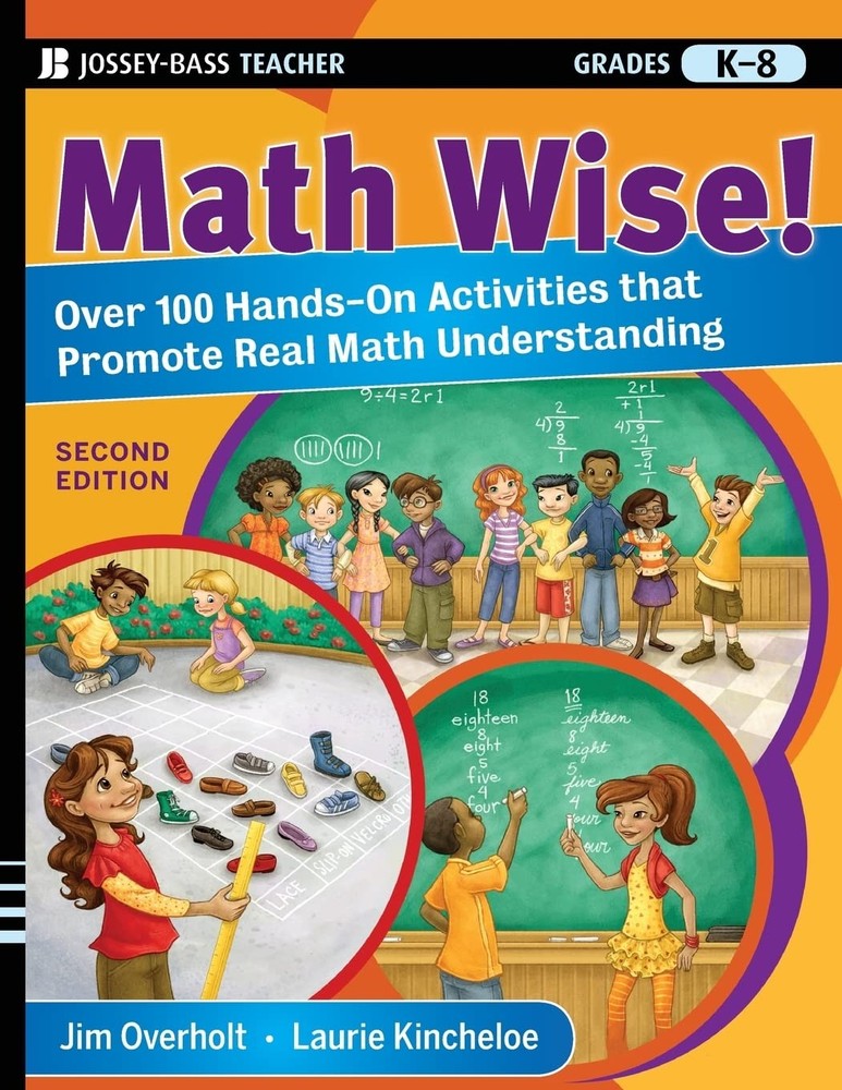 Math Wise! Over 100 Hands-On Activities that Promote Real Math Understanding…