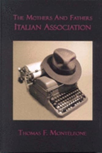 The Mothers and Fathers Italian Association by Thomas F Monteleone: Used