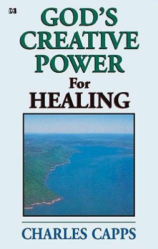 God’s Creative Power for Healing – Pamphlet By Charles Capps – GOOD