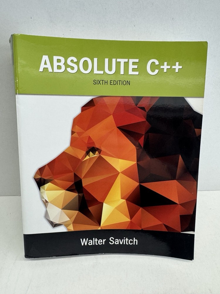 Absolute C++ (6th Edition) – Paperback By Savitch, Walter – VG COND