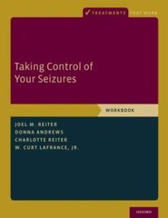 Taking Control of Your Seizures: Workbook (Treatments That Work), Reiter, Joel M