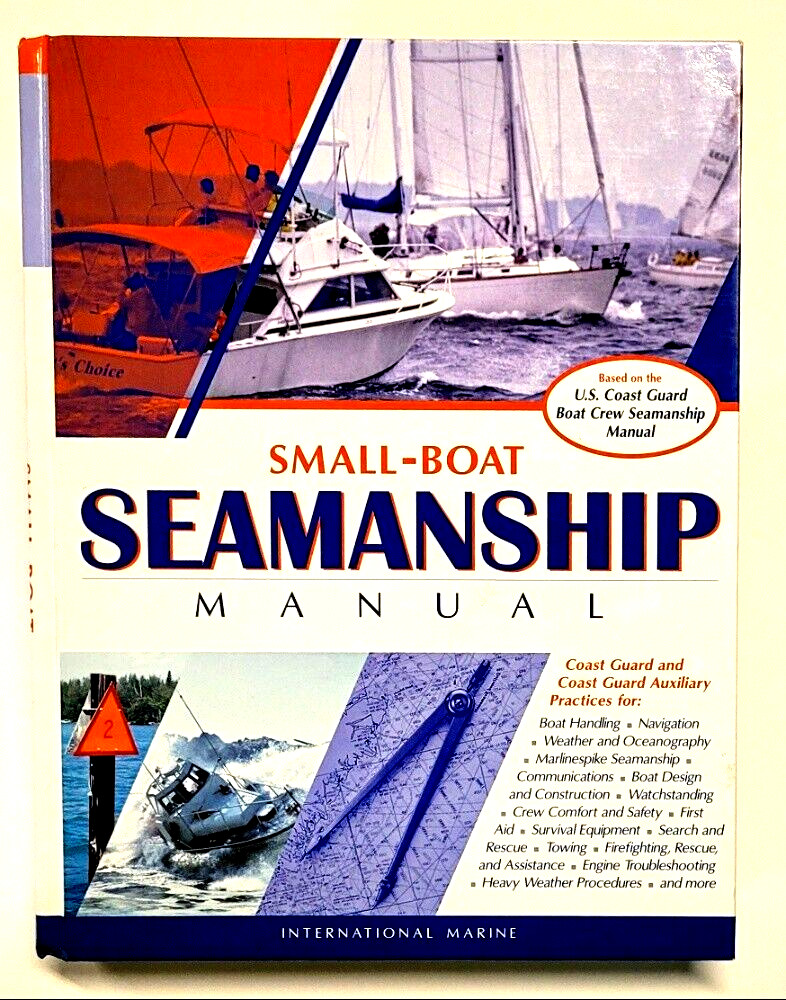 Small-Boat Seamanship Manual Hardcover Reference Hardcover Book 480 Pages