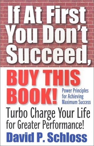 If at First you Dont Succeed, buy this b by Schloss, David P. Book The Fast Free